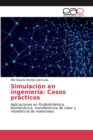 Image for Simulacion en ingenieria : Casos practicos