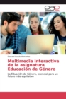Image for Multimedia interactiva de la asignatura Educacion de Genero
