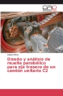 Image for Diseno y analisis de muelle parabolico para eje trasero de un camion unitario C2