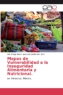 Image for Mapas de Vulnerabilidad a la Inseguridad Alimentaria y Nutricional.