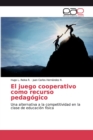 Image for El juego cooperativo como recurso pedagogico