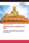 Image for Dharma es realizar tu Ser