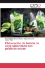 Image for Elaboracion de bebida de soya saborizada con pasta de cacao