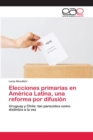 Image for Elecciones primarias en America Latina, una reforma por difusion