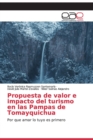 Image for Propuesta de valor e impacto del turismo en las Pampas de Tomayquichua