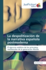 Image for La despolitizacion de la narrativa espanola postmoderna