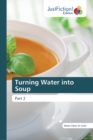 Image for Turning Water into Soup