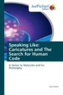 Image for Speaking Like : Caricatures and The Search for Human Code