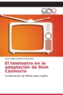 Image for El teleteatro en la adaptacion de Dom Casmurro