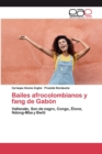 Image for Bailes afrocolombianos y fang de Gabon