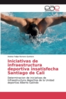 Image for Iniciativas de infraestructura deportiva insatisfecha Santiago de Cali