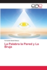 Image for La Palabra la Pared y La Bruja
