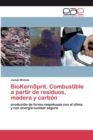 Image for BioKernSprit. Combustible a partir de residuos, madera y carbon