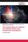 Image for Psicoeducativa en padres de adolescentes con trastornos neuroticos