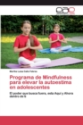 Image for Programa de Mindfulness para elevar la autoestima en adolescentes