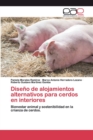 Image for Diseno de alojamientos alternativos para cerdos en interiores