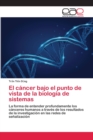 Image for El cancer bajo el punto de vista de la biologia de sistemas
