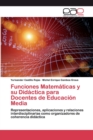 Image for Funciones Matematicas y su Didactica para Docentes de Educacion Media