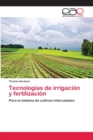 Image for Tecnologias de irrigacion y fertilizacion