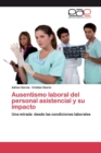 Image for Ausentismo laboral del personal asistencial y su impacto