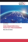 Image for Interdependencia y Guerras interestatales