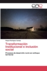 Image for Transformacion Institucional e inclusion social