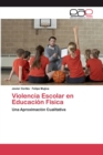 Image for Violencia Escolar en Educacion Fisica