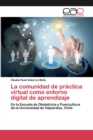 Image for La comunidad de practica virtual como entorno digital de aprendizaje