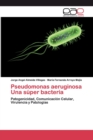 Image for Pseudomonas aeruginosa Una super bacteria