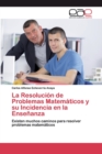 Image for La Resolucion de Problemas Matematicos y su Incidencia en la Ensenanza