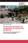 Image for Propuesta de diseno de programas de educacion ambiental