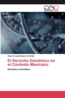Image for El Derecho Genomico en el Contexto Mexicano