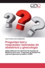 Image for Preguntas test y respuestas razonadas de obstetricia y ginecologia