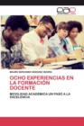 Image for Ocho Experiencias En La Formacion Docente