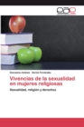 Image for Vivencias de la sexualidad en mujeres religiosas