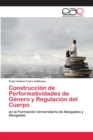 Image for Construccion de Performatividades de Genero y Regulacion del Cuerpo
