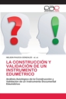 Image for La Construccion Y Validacion de Un Instrumento Edumetrico