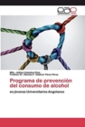 Image for Programa de prevencion del consumo de alcohol