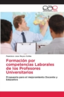 Image for Formacion por competencias Laborales de los Profesores Universitarios