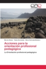 Image for Acciones para la orientacion profesional pedagogica