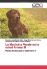 Image for La Medicina Verde en la salud Animal II