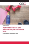 Image for Actividad Fisica : una alternativa para el asma leve