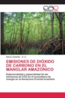 Image for Emisiones de Dioxido de Carbono En El Manglar Amazonico