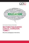 Image for Matematiqueando Con El Corazon. Tomo I