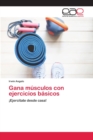 Image for Gana musculos con ejercicios basicos