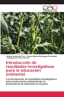 Image for Introduccion de resultados investigativos para la educacion ambiental
