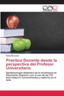 Image for Practica Docente desde la perspectiva del Profesor Universitario