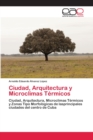 Image for Ciudad, Arquitectura y Microclimas Termicos