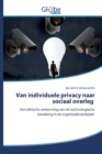 Image for Van individuele privacy naar sociaal overleg