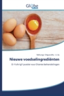 Image for Nieuwe voedselingredienten